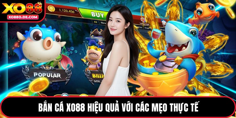 Bắn cá XO88 hiệu quả với các mẹo thực tế