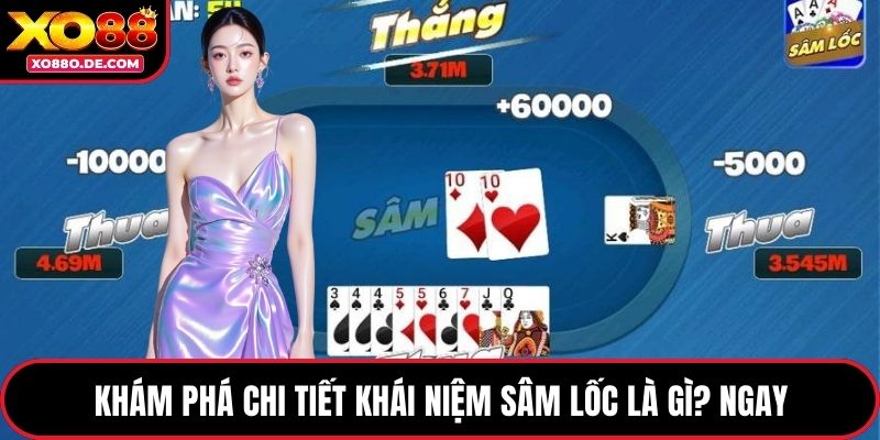 Khám phá chi tiết khái niệm sâm lốc là gì? ngay