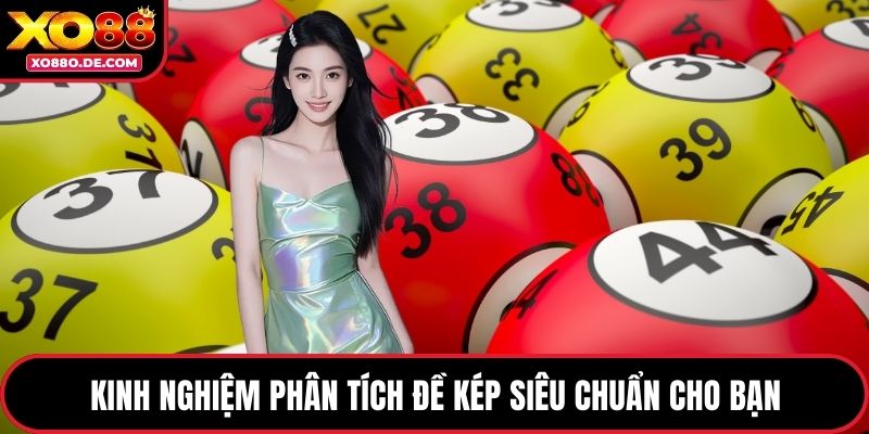 Kinh nghiệm phân tích đề kép siêu chuẩn cho bạn