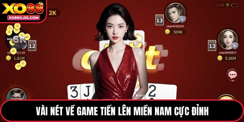 Vài nét về game tiến lên miền Nam cực đỉnh